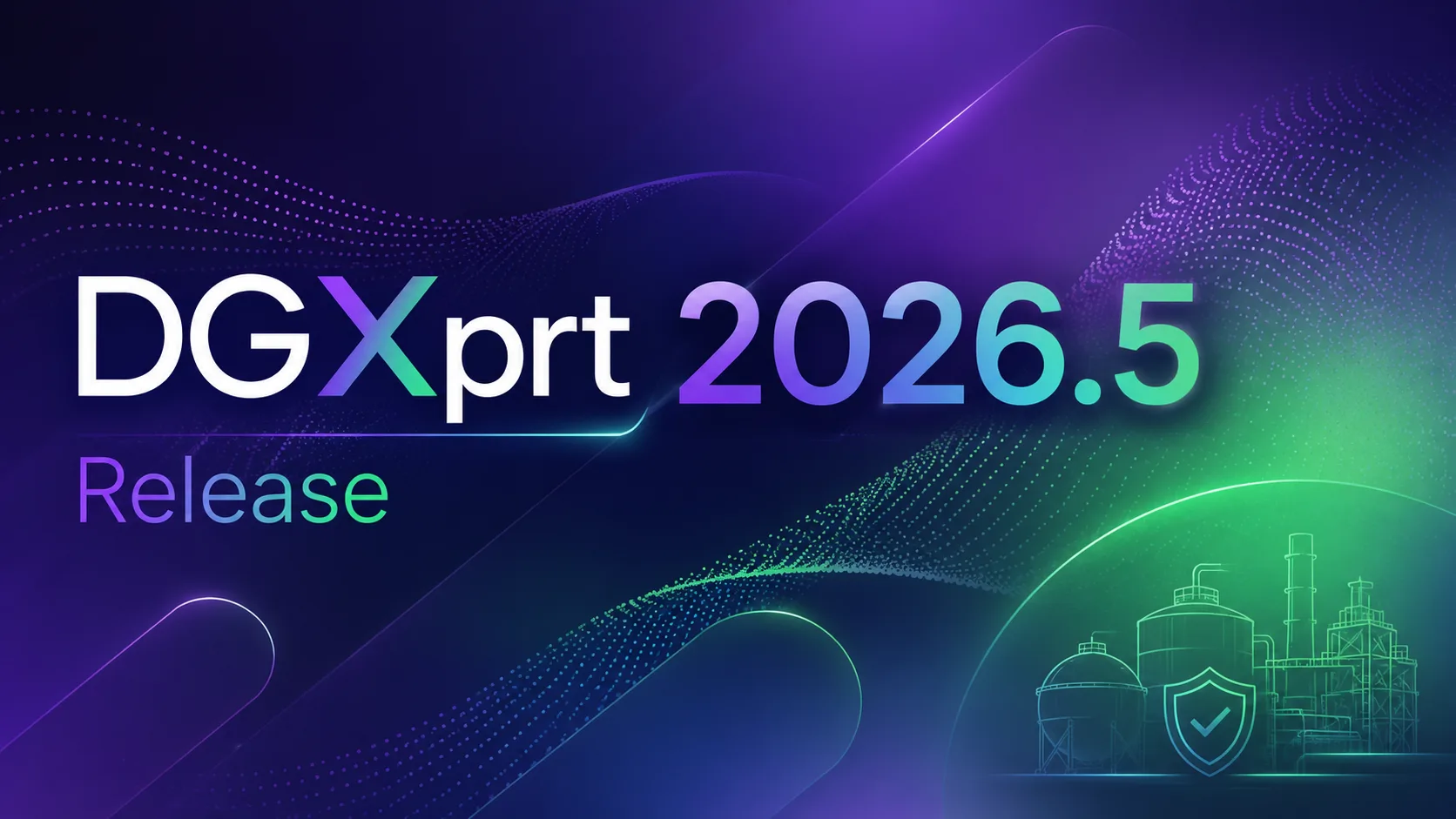 DGXprt 2026.5 — Major Hazard Facility Threshold Assessment, Made Simpler